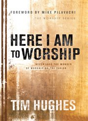 Here I am to worship cover image