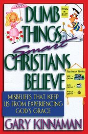 Dumb things smart christians believe cover image
