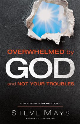 Cover image for Overwhelmed by God and Not Your Troubles