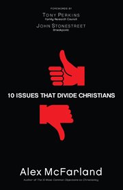 10 issues that divide christians cover image