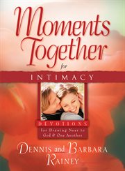 Moments together for intimacy cover image