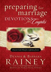 Preparing for marriage devotions for couples discover God's plan for a lifetime of love cover image