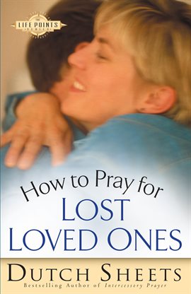 Cover image for How to Pray for Lost Loved Ones