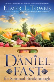 The Daniel fast for spiritual breakthrough cover image