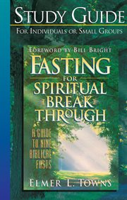 Fasting for spiritual breakthrough study guide cover image