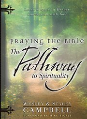 Praying the Bible the pathway to spirituality cover image