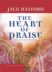 The heart of praise worship after god's own heart cover image