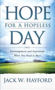 Hope for a hopeless day encouragement and inspiration when you need it most cover image