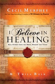 I believe in healing real stories from the bible and today cover image