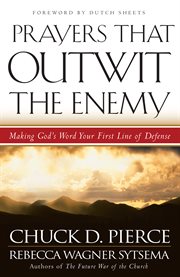 Prayers that outwit the enemy making god's word your first line of defense cover image