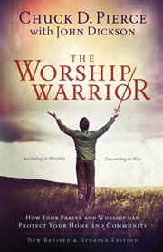 The worship warrior ascending in worship, descending in war cover image