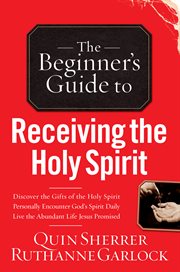 The beginner's guide to receiving the holy spirit cover image