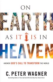 On earth as it is in heaven answer god's call to transform the world cover image