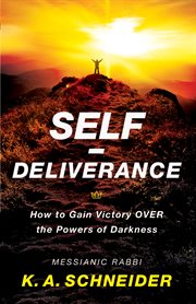 Self-deliverance how to gain victory over the powers of darkness cover image