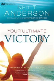 Your ultimate victory (victory series book #8) stand strong in the faith cover image