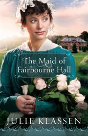 The maid of Fairbourne Hall cover image