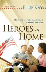 Heroes at home help and hope for America's military families cover image