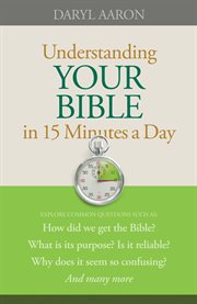 Understanding your Bible in 15 minutes a day cover image