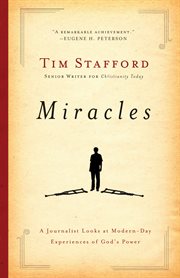 Miracles a journalist looks at  modern day experiences of god's power cover image