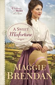 A sweet misfortune : a novel cover image