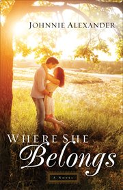 Where she belongs : a novel cover image