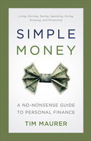 Simple Money : a No-Nonsense Guide To Personal Finance cover image