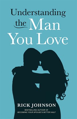 Cover image for Understanding The Man You Love