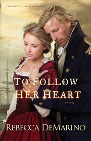 To follow her heart : a novel cover image