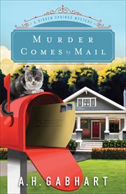 Murder comes by mail : a Hidden Springs mystery cover image