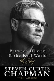 Between heaven and the real world : my story cover image