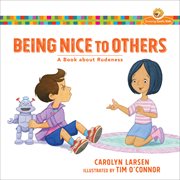 Being nice to others : a book about rudeness cover image