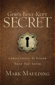 God's best-kept secret : Christianity is easier than you think cover image