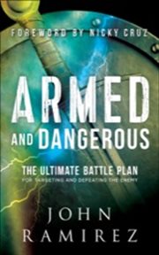 Armed and dangerous : the ultimate battle plan for targeting and defeating the enemy cover image