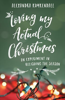 Image de couverture de Loving My Actual Christmas