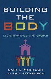 Building the body : 12 characteristics of a fit church cover image
