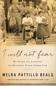 I will not fear : my story of a lifetime of building faith under fire cover image