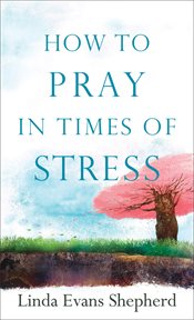 How to pray in times of stress cover image