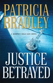 Justice betrayed : a Memphis cold case novel cover image