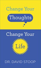 Change your thoughts, change your life cover image