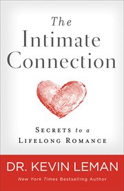 The intimate connection : secrets to a lifelong romance cover image