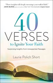 40 verses to ignite your faith : surprising insights from unexpected passages cover image