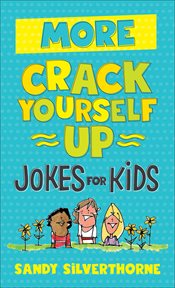 More crack yourself up jokes for kids cover image