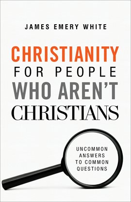 Cover image for Christianity for People Who Aren't Christians