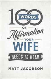100 words of affirmation your wife needs to hear cover image