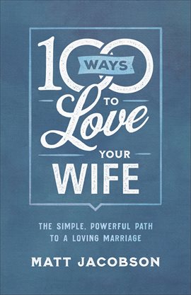 Cover image for 100 Ways to Love Your Wife