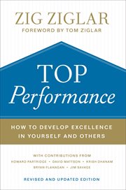 Top performance : how to develop excellence in yourself and others cover image