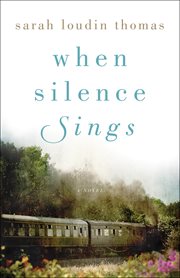 When silence sings : a novel cover image