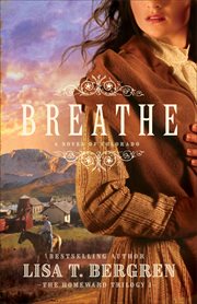 Breathe : a novel of Colorado cover image