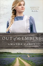 Out of the Embers (Mesquite Springs Book #1) cover image
