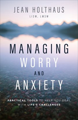 Cover image for Managing Worry and Anxiety